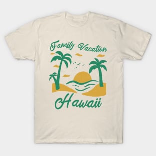 Family Vacation Hawaii T-Shirt